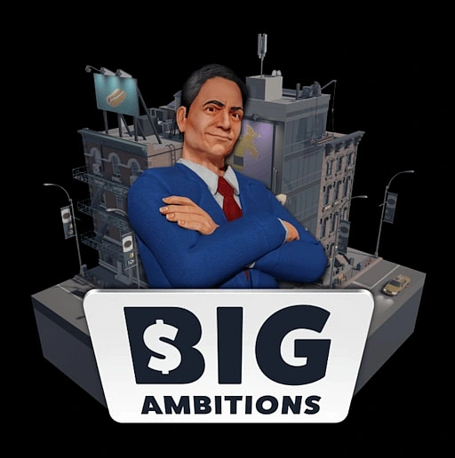 Big Ambitions